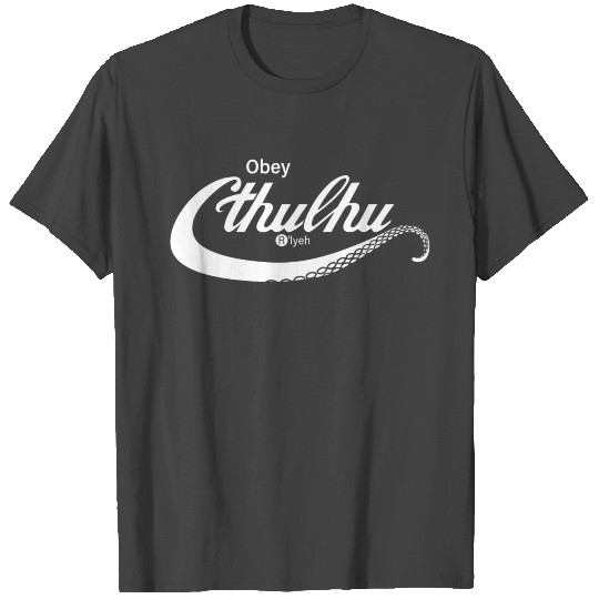 Obey Cthulhu  T Shirts