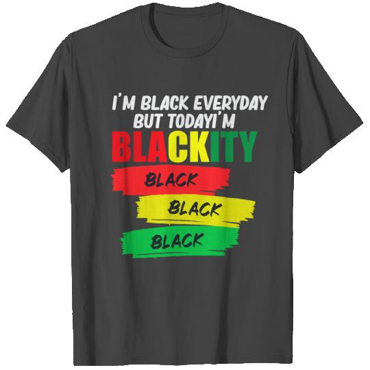 AKI'm Blackity Black African American Black Power T Shirts