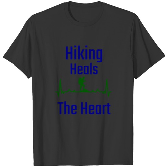 Hiking Heals The Heart T-shirt