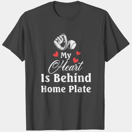 My Heart Is Behind Home Plate Catcher Baseball Mom T Shirts