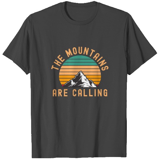 The Mountains Are Calling Hiking Sport T Shirts