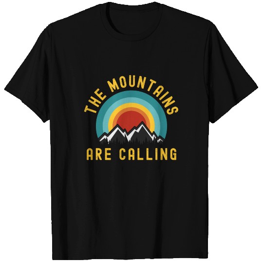 The Mountains Are Calling Hiking T Shirts