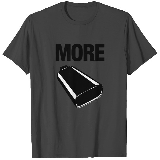 Even More Cowbell T Shirts