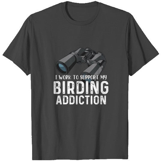 Ornithology Quote for a Bird Watcher T Shirts