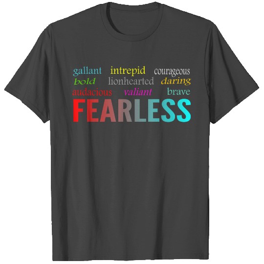 Fearless T Shirts