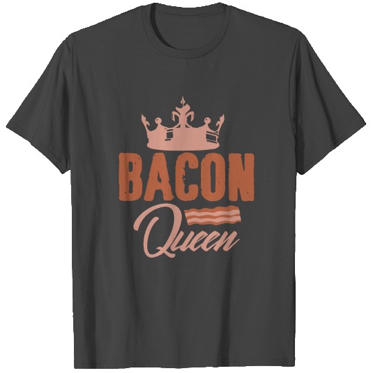 Bacon Queen Crown Meat Pork Pig Pigs T Shirts