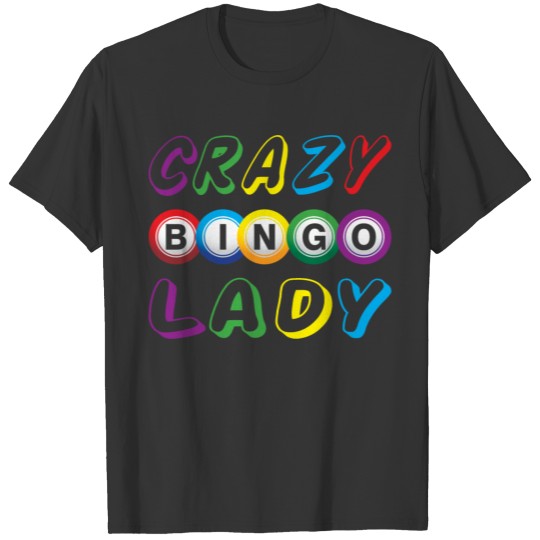 Crazy Bingo Lady Gift T-shirt