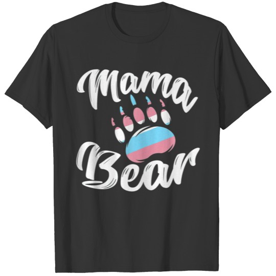 Mama Bear LGBTQ Trans Cool Transgender Gifts T T-shirt