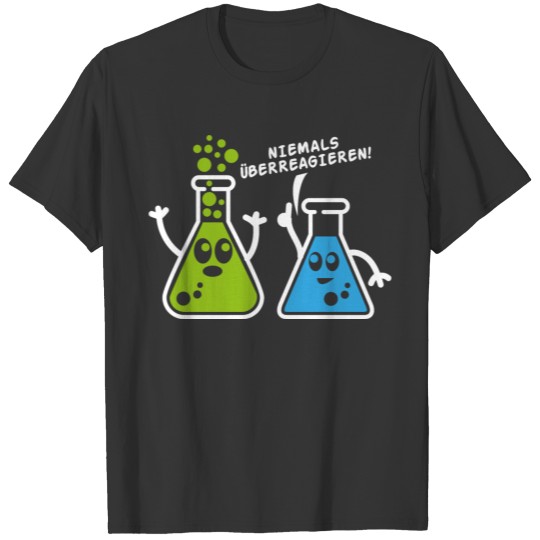 Never overreact gift chemistry science T-shirt