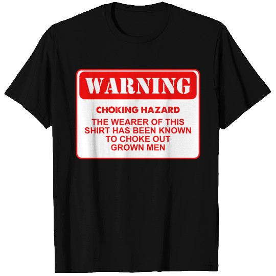 Warning Choking hazard T Shirts