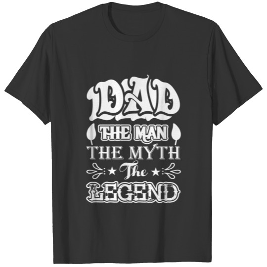 Dad the Man the Legend best Dad T Shirts