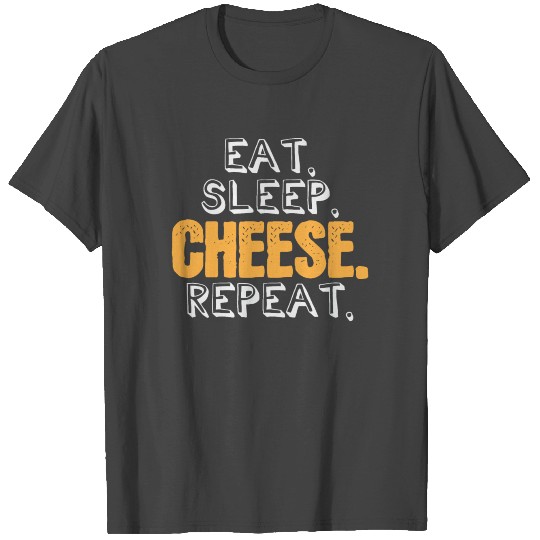 Eat Sleep Cheese Repeat Cheesy Foodie Parmesan T Shirts