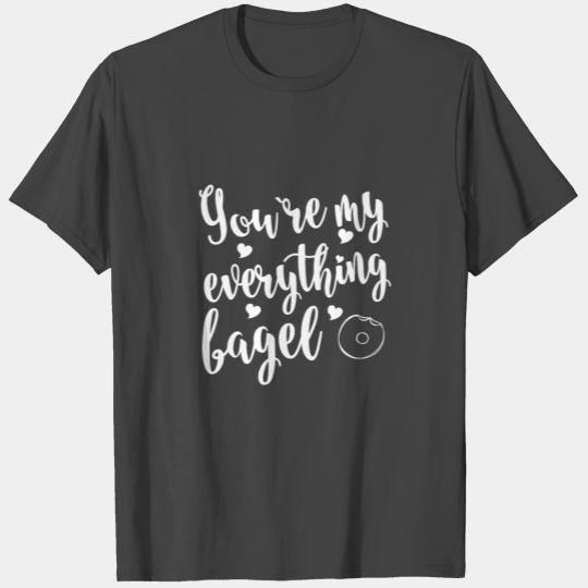 You're My Everything Bagel Couple Valentines Day T Shirts