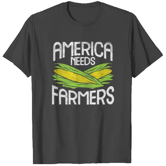 America Needs Farmers Agriculture Corn Farming T Shirts