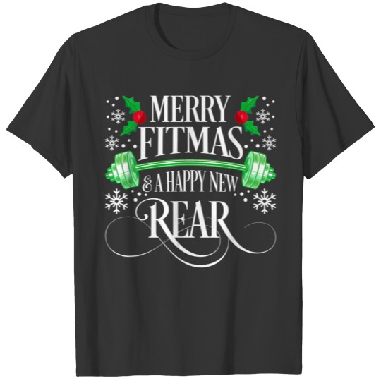 Merry Fitmas A Happy New Rear Christmas Gym T Shirts