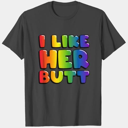 I Like Her Butt Lesbian Couple Gay LGBTQ Pride T Shirts