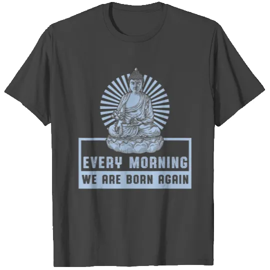 Born Again Buddha Zen Yoga Meditation Buddhism T Shirts