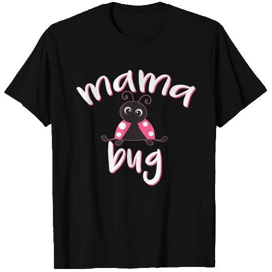Mama Bug Ladybug Gift For Mom T Shirts