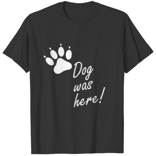 Dog Dogs Pet Four Legged Saying Animal T-shirt