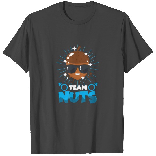 Team Nuts Pink or Blue Team Blue Boy Gender Reveal T Shirts