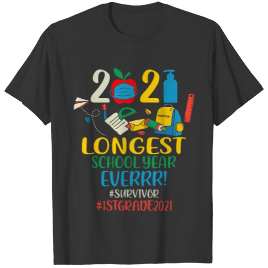 The Longest School Year Ever 1st Grade Teacher T-shirt