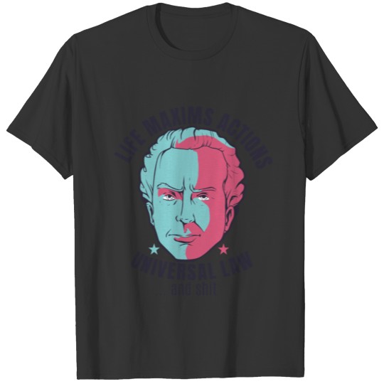 KANT PHILOSOPHY FUNNY QUOTE T Shirts