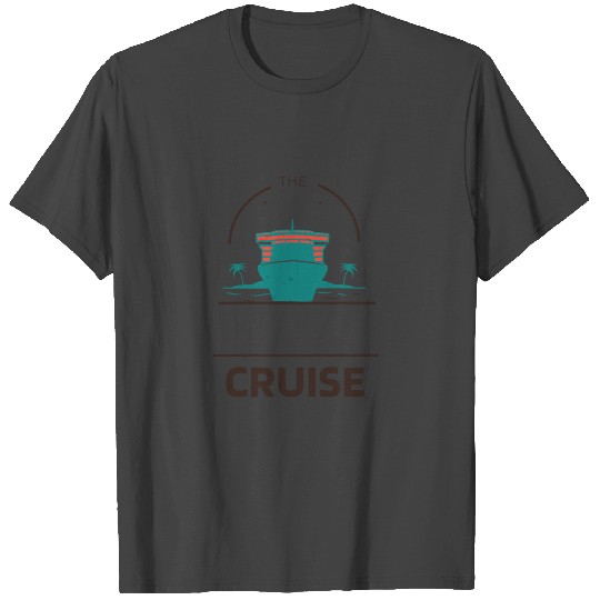 the family cruise T Shirts