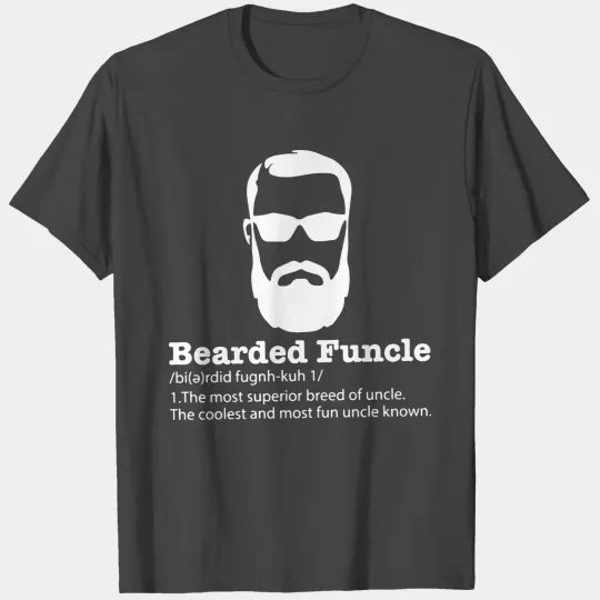 Bearded Funcle Funny Uncle Bearded Definition T Shirts