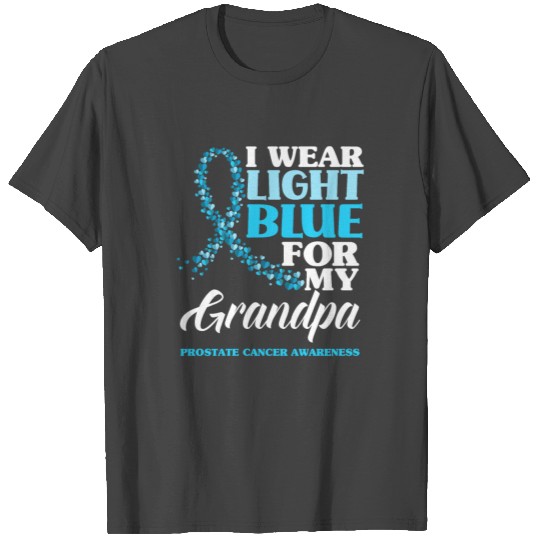 I Wear Light Blue For My Grandpa Prostate Cancer T Shirts