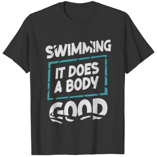 Funny Swimmer Swimming Instructor Swim Quote T-shirt