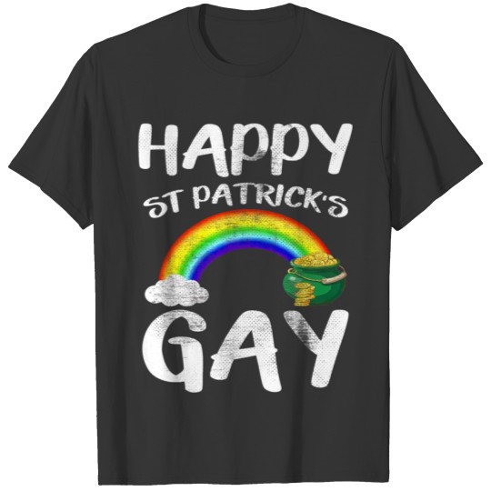 Happy St Patricks Gay Funny LGBT St Patricks Day T T-shirt