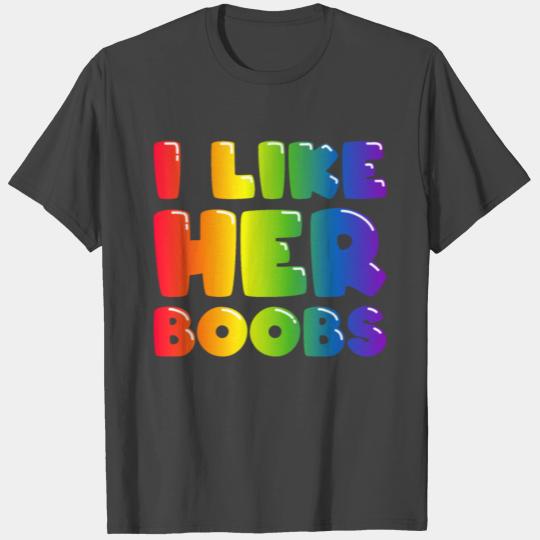 I Like Her Boobs Lesbian Gay Couple LGBTQ T Shirts
