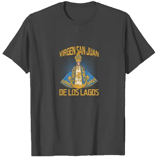 Virgen San Juan De Los Lagos. Jalisco T Shirts