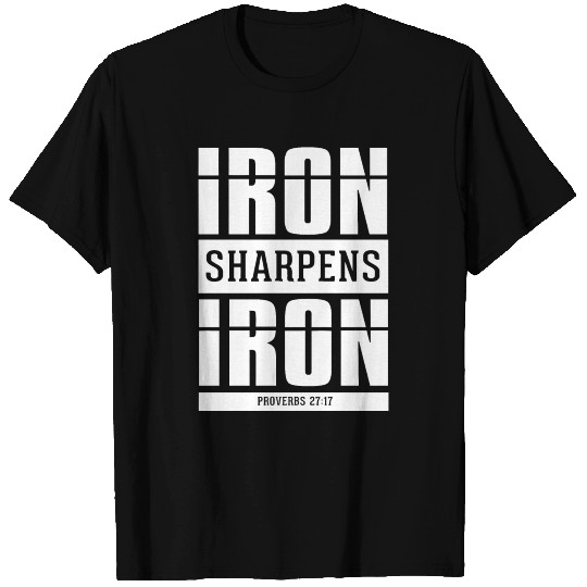 Iron Sharpens Iron T Shirts
