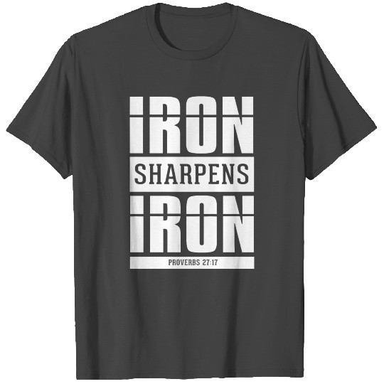Iron Sharpens Iron T Shirts
