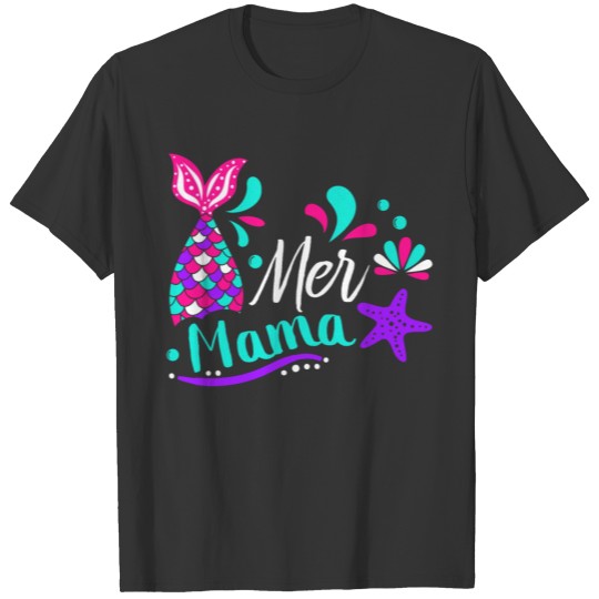 Mer Mama Funny Cute Mermaid Pun for Moms T-shirt