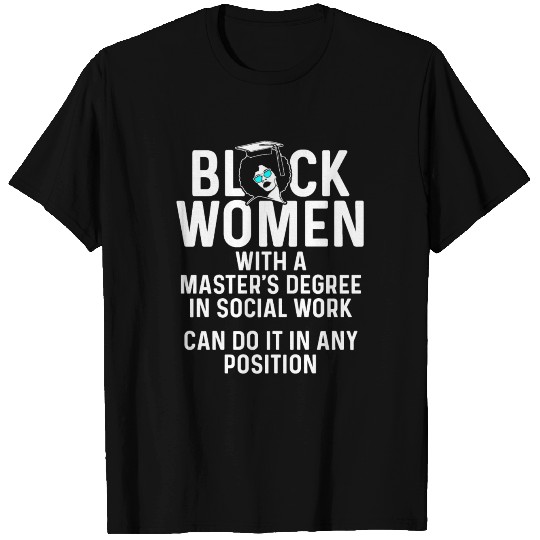 Black Queen MSW Social Work Any Position Masters T Shirts