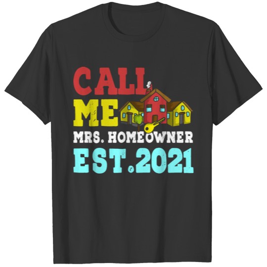 Call me Mrs Homeowner T-shirt