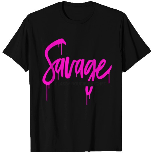 Savage classy bougie ratchet T Shirts