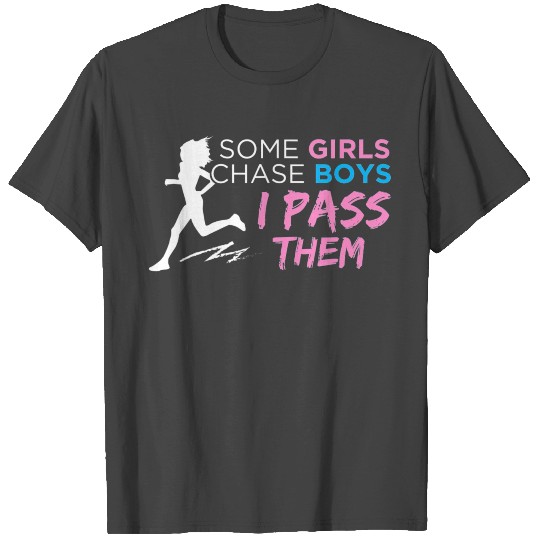 Running Workout Runner Women Some Girls Chase Boys T Shirts