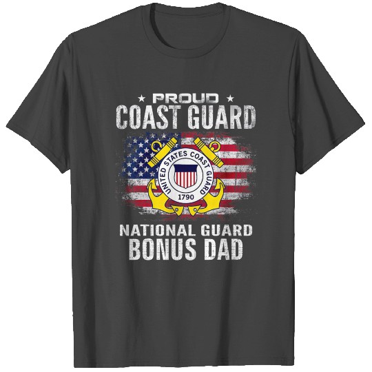 Proud Coast Guard National Guard Bonus Dad T Shirts