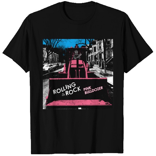 Pink Bulldozer / Rolling Rock T Shirts
