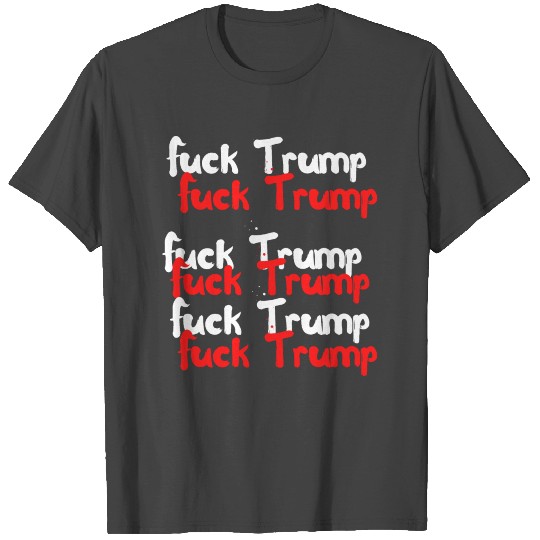 Fuck Trump 6 times (White & Red version) T Shirts