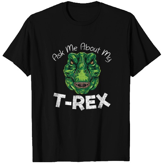 Ask Me About My T-Rex Dinosaur Paleontologist T Shirts