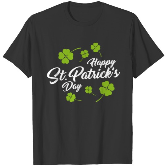 Happy St. Patricks Day Saying Lucky Clover T-shirt