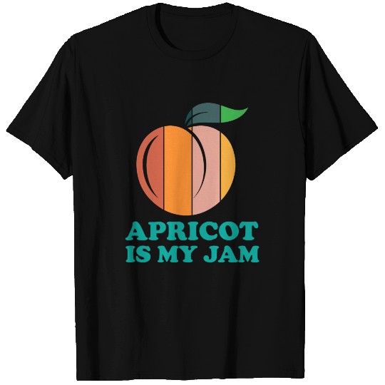Apricot is my Jam, Fruit T Shirts