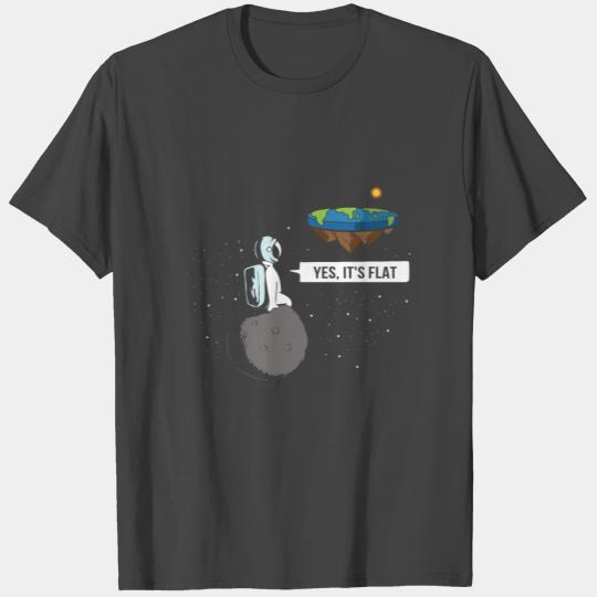 Yes It's Flat Astronaut Moon Flat Earth Society T Shirts