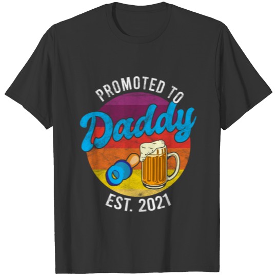 Father Promotes Child Birth 2021 T-shirt