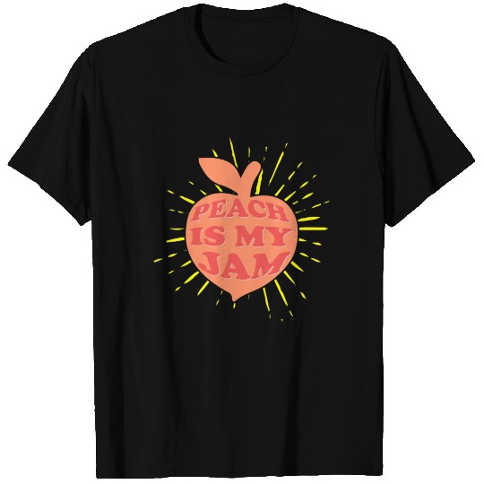 Peach is my Jam, Fruit T Shirts