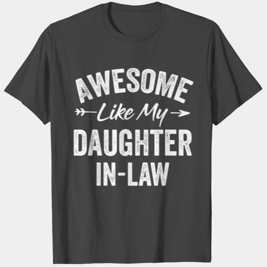Awesome Like My Daughter in Law Father s Mother T Shirts